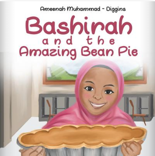 Bashirah and the Amazing Bean Pie: A Celebration of African American Muslim Culture