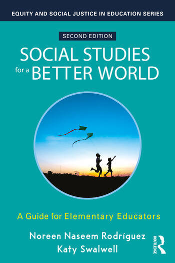 Social Studies for a Better World — A Guide for Elementary Educators