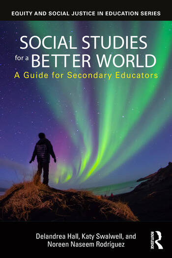 Social Studies for a Better World — A Guide for Secondary Educators